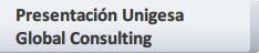 Presentaci�n Unigesa 
Global Consulting